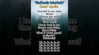 Omar Apollo - Endlessly Interlude (Lyrics)