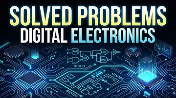 Digital Electronics | Solved problems | Number Systems & Binary Arithmetic