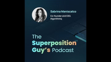 Bringing quantum to life and to life sciences with Sabrina Maniscalco, co-founder and CEO of Algo...