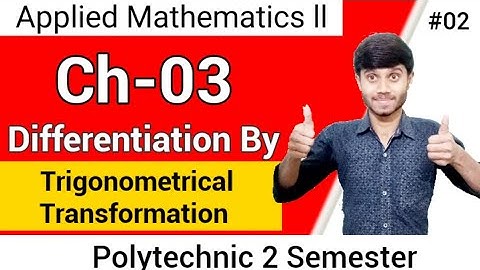 Applied Mathematics 02 : Differentiation by Trigonometry Transformation 02 || Ch 03 || Polytechnic