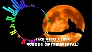 Zack Merci X CRVN - Nobody (Instrumental) || No Copyright Background Music