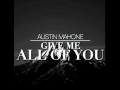 Austin Mahone - Give Me All Of You ft. Becky G (Audio)