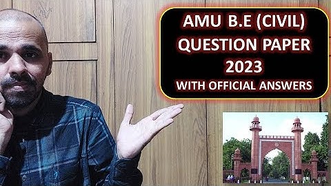 AMU BE Civil engineering question paper 2023 with official answer key I AMU BE civil paper & answers