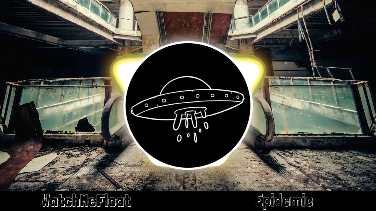 Epidemic - WatchMeFloat