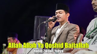 Habib Zaidan Allah Allah Ya Qoshid Baitallah - Birosulillahi walbadawi - ft. Hadroh Sekar Langit