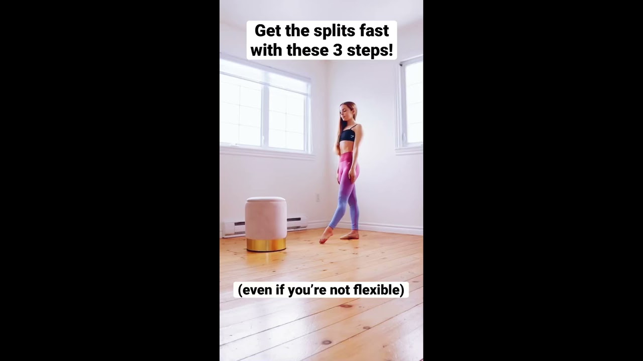 3 Steps To Get The Splits Even If You Re Not Flexible 