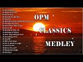 OPM Classics Medley - Relax The Deep Love Of The 80&#39;s 90&#39;s - Best Oldies But Goodies Love Songs