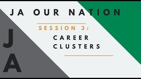 JA Our Nation Session 3: Career Clusters