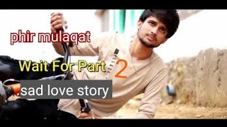 Phir mulakat/Hogi kabi/latest Bollywood song