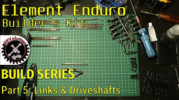 Element Enduro Builders Kit Build Series - Part 5 - Links and Driveshafts