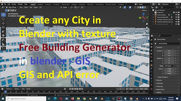 Create any City in Blender with texture | Free Building Generator in - GIS | error in gis ! API key