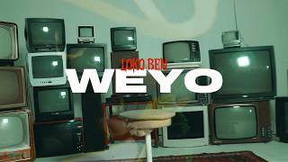 Download Lagu LOKO BEN - WEYO MP3