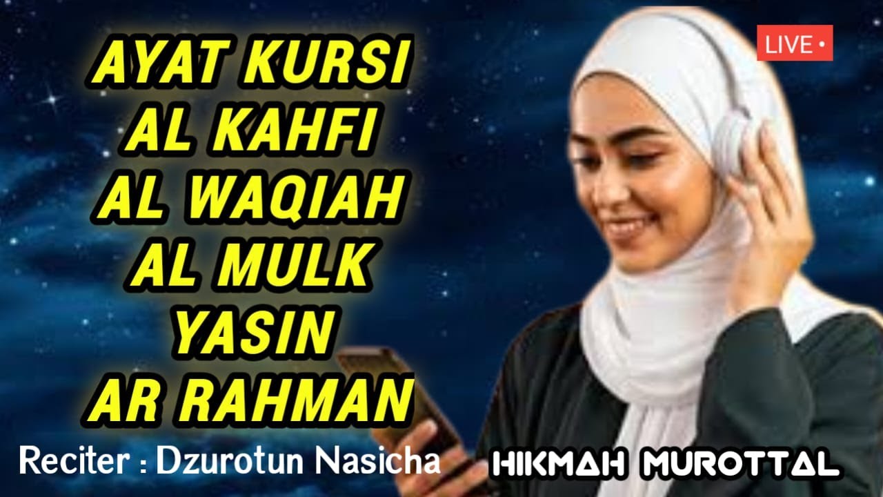 Spesial Malam Ini!! Lantunan Ayat Kursi, Al-Kahfi, Al-Mulk, AL-Waqiah, Yasin, Ar-Rahman
