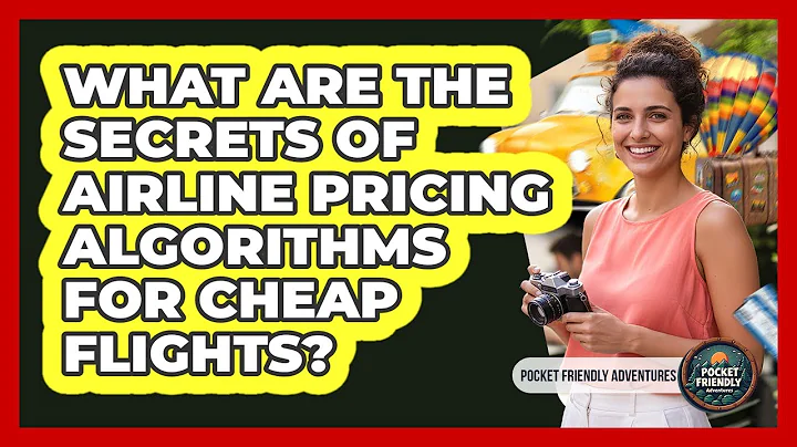 What Are The Secrets Of Airline Pricing Algorithms For Cheap Flights? - Pocket Friendly Adventures