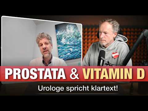Prostata & Vitamin D: Urologe zerlegt die größten Studien-Mythen!