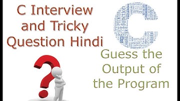 C Language Interview and Tricky Question in Hindi 7 What is the Output of this C Program