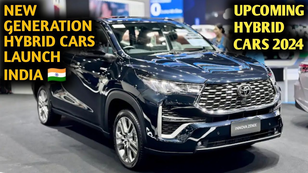 09 Hybrid Cars Launch In India Best Mileage Hybrid Cars 2024 Launch Date, Price