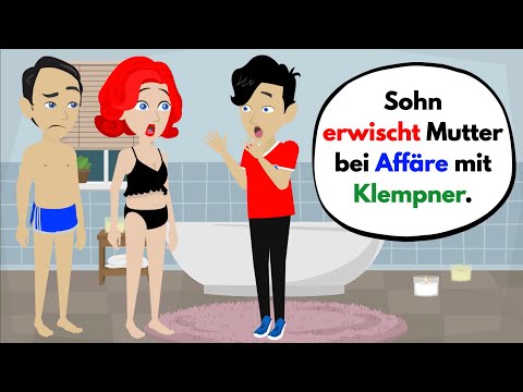 Deutsch lernen | Sohn erwischt Mutter bei Affäre mit Klempner! Wortschatz und wichtige Verben