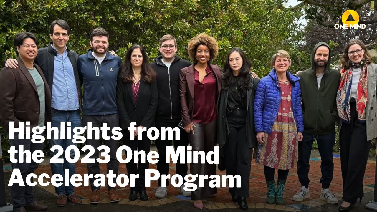 Onemind Accelerator 2023 One Mind Accelerator Participants Share Highlights from the ...