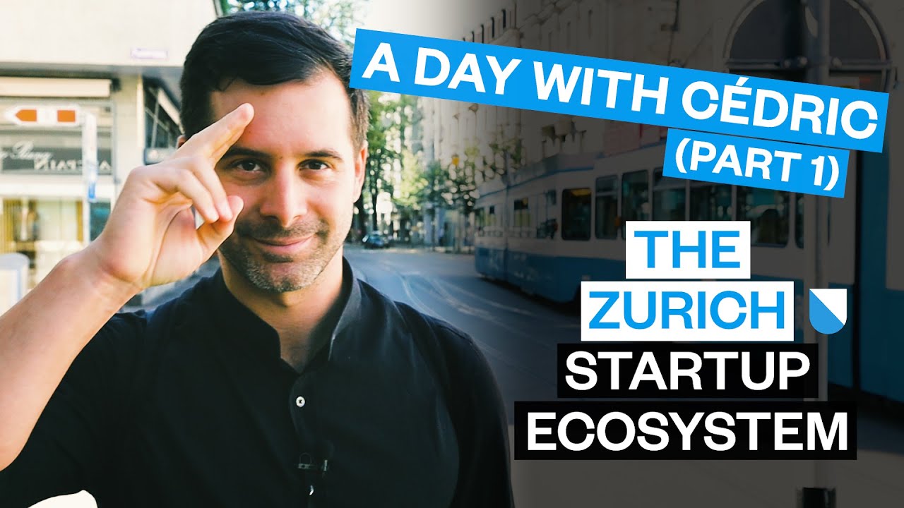 New A Day With a VC (Part 1) - The Zurich Startup Ecosystem
