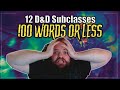 Writing a subclass for every class in 100 words or less