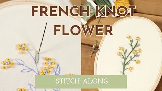 STITCH ALONG: French Knot Flower Hand Embroidery Design