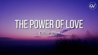 Video thumbnail of "Céline Dion - The Power Of Love [Lyrics]"