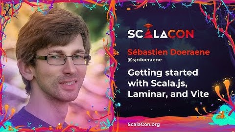 Getting started with Scala js, Laminar and Vite - Sébastien Doeraene