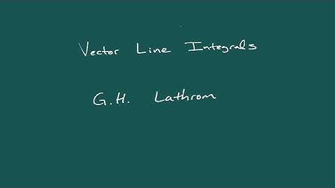Vector Line Integrals - Part 1