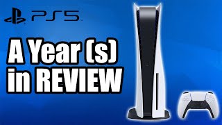 PS5:  A Year (s) in Review