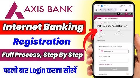 Axis Bank Internet Banking Registration | How To Start Axis Bank Net Banking | First Time Login