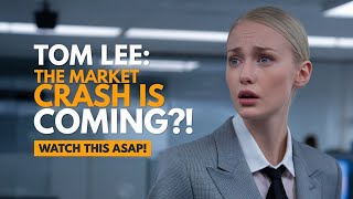 Tom Lee's URGENT WARNING: Do This NOW Before It’s Too Late!