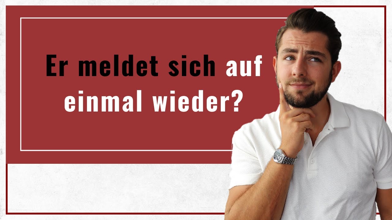 Er Meldet Sich Nachdem Ich Ihn Gelöscht Habe Warum meldet er sich wieder, nachdem er Dich geghostet hat? - YouTube
