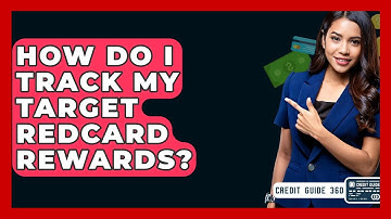 How Do I Track My Target RedCard Rewards? - CreditGuide360.com
