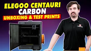 Elegoo Centauri Carbon - Unboxing & test Prints