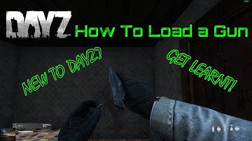 DayZ How to load a gun
