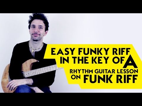 Easy Funky Riff in the Key of A - Rhythm Guitar Lesson on Funk Riff