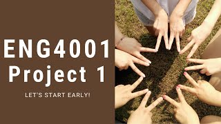 ENG4001 (Project 1) Let's start early!