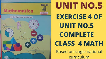 Exercise 4 of unit no.5 complete class 4 math /single national curriculum