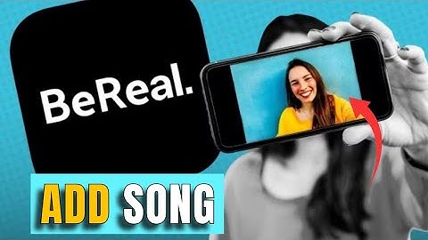 How to Add Song in Bereal 2025?
