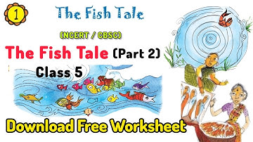 The Fish Tale (Part 2) - Class 5 Mathematics, Worksheet  Attached.