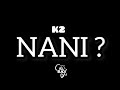 K2  nani clip officiel