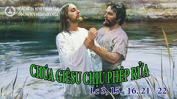CHÚA NHẬT CHÚA GIÊSU CHỊU PHÉP RỬA NĂM C