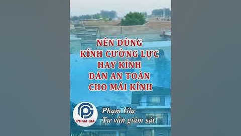 Kính Cường Lực Hay Kính Dán An Toàn #kinhcuongluc #kinhdanantoan #tuvangiamsat #xaydung #xaynha