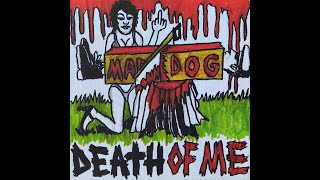 Mad Dog Collective - Death of Me (Music Video)