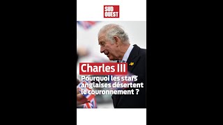 Couronnement de Charles III : pourquoi les stars anglaises désertent le couronnement