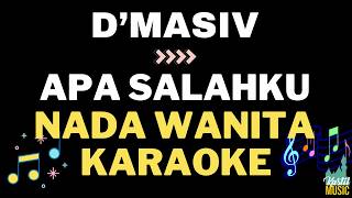 Dmasiv  Apa Salahku nada Wanita  Karaoke No Vocal