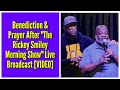 Benediction &amp; Prayer After &quot;The Rickey Smiley Morning Show&quot; Live Broadcast