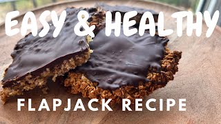 HOW TO MAKE FLAPJACKS | EASY HEALTHY SNACKS TO MAKE AT HOME | HEALTHY BREAKFAST IDEAS