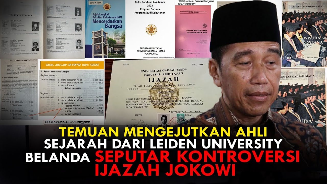 TEMUAN MENGEJUTKAN AHLI SEJARAH DARI LEIDEN  UNIVERSITY, BELANDA SEPUTAR KONTROVERSI IJAZAH JOKOWI